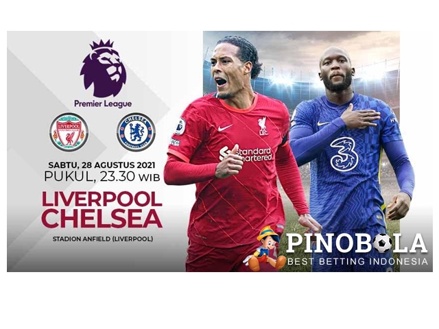 Prediksi Liga Inggris Liverpool vs Chelsea: Duel Kepagian Kandidat Juara